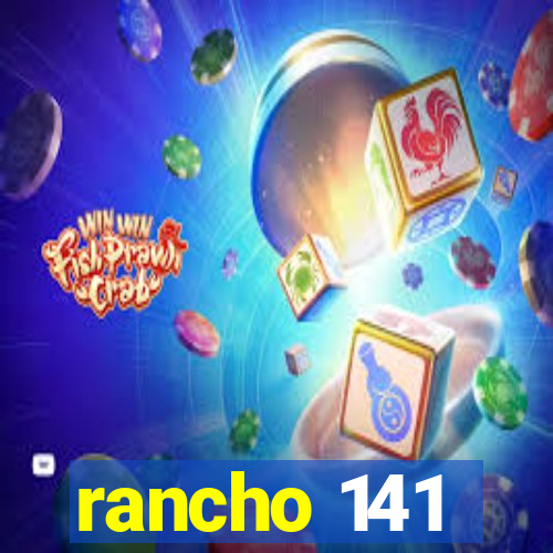 rancho 141