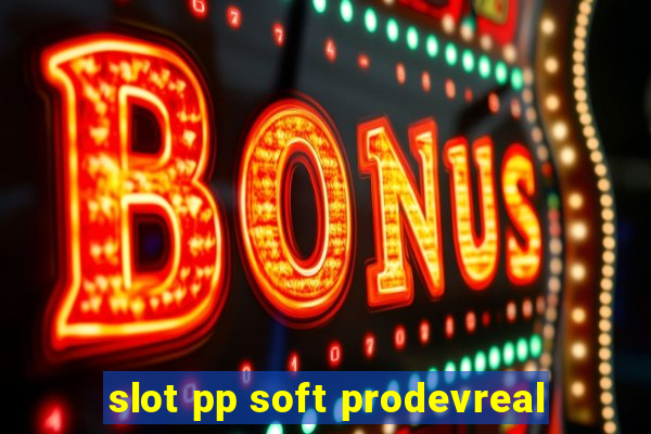 slot pp soft prodevreal