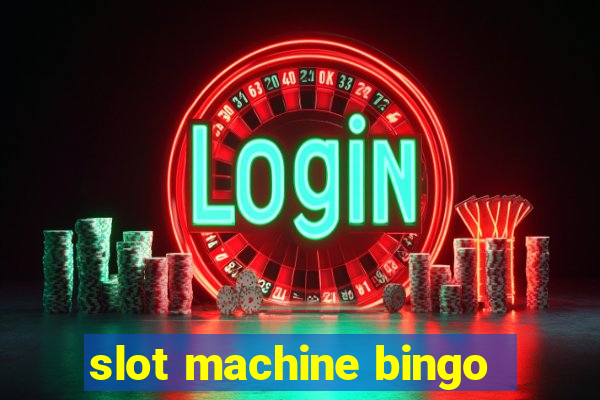 slot machine bingo