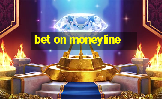 bet on moneyline