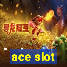 ace slot