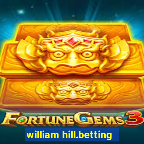 william hill.betting