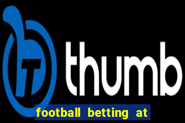 football betting at william hill