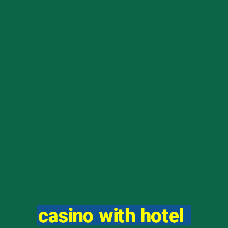 casino with hotel