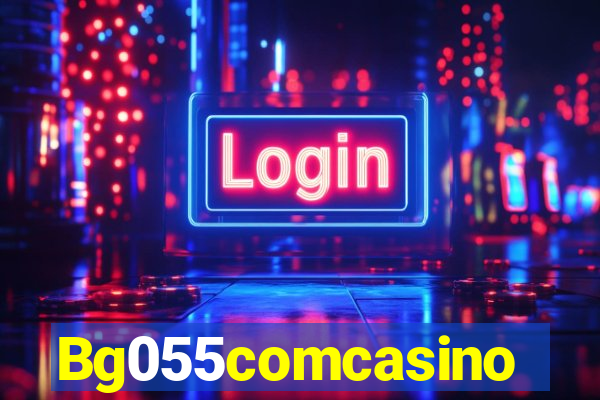 Bg055comcasino