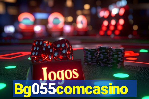 Bg055comcasino