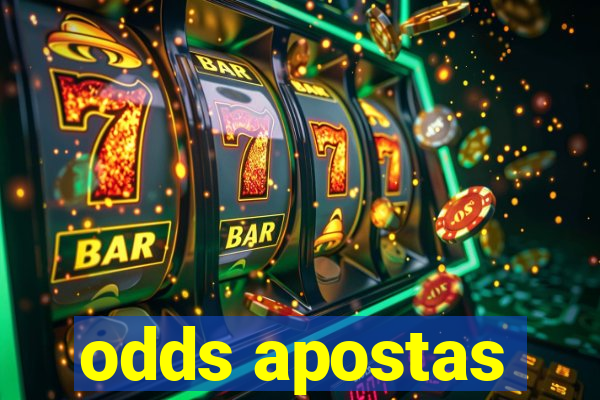 odds apostas