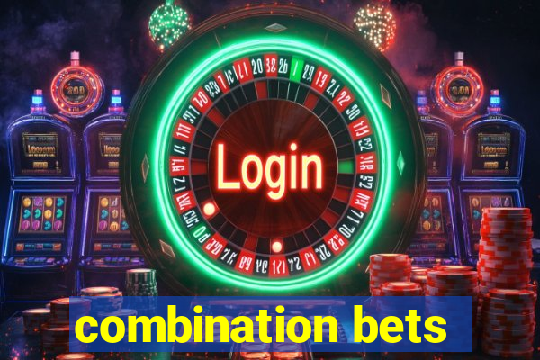 combination bets