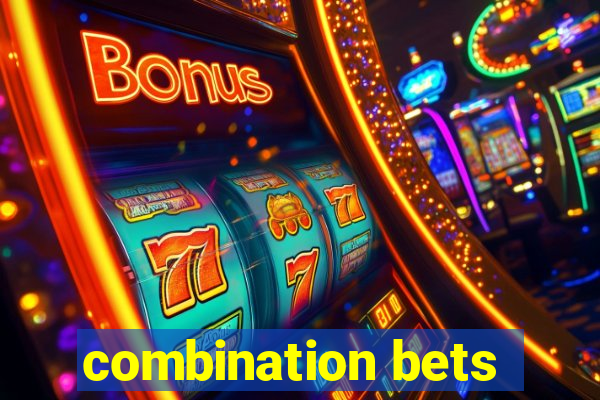 combination bets