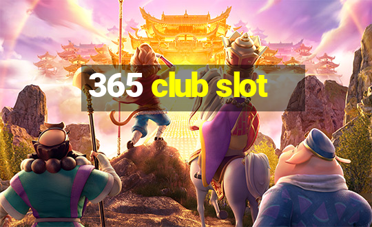 365 club slot