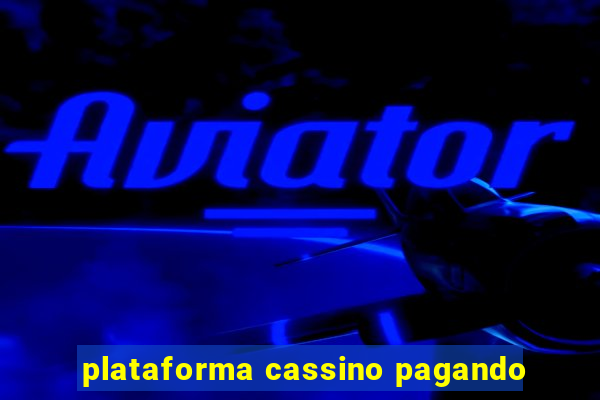 plataforma cassino pagando