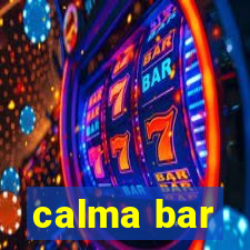 calma bar