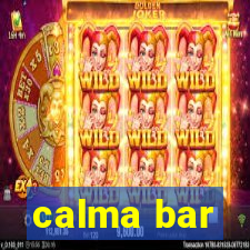 calma bar