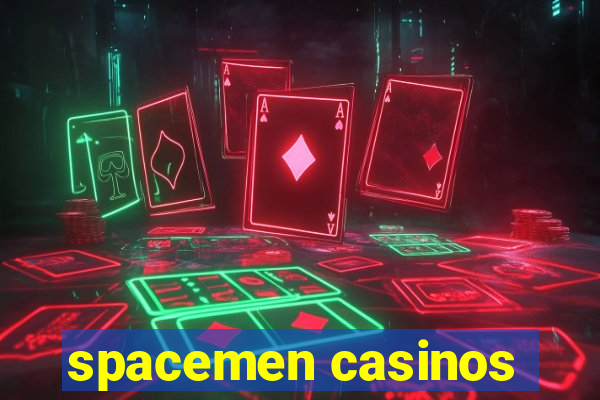 spacemen casinos