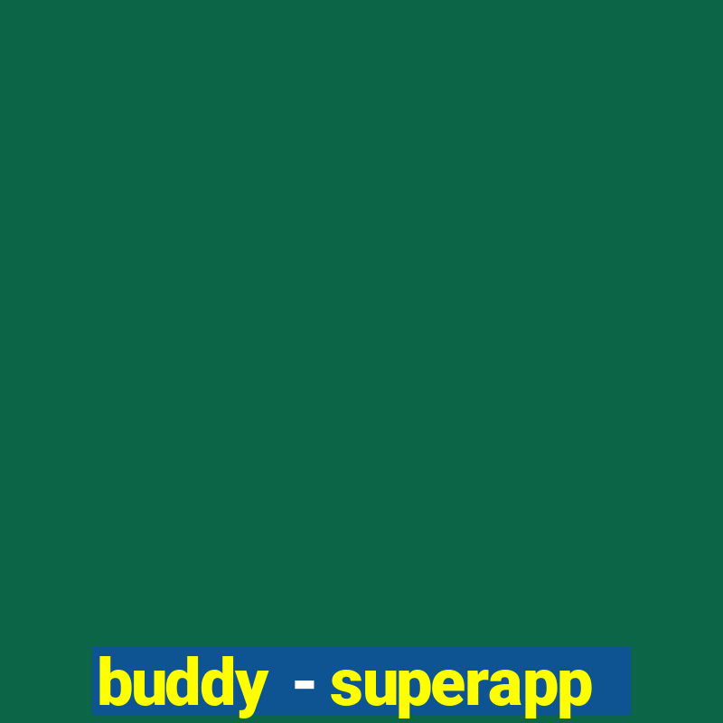 buddy - superapp