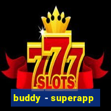 buddy - superapp