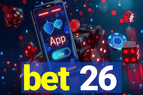 bet 26