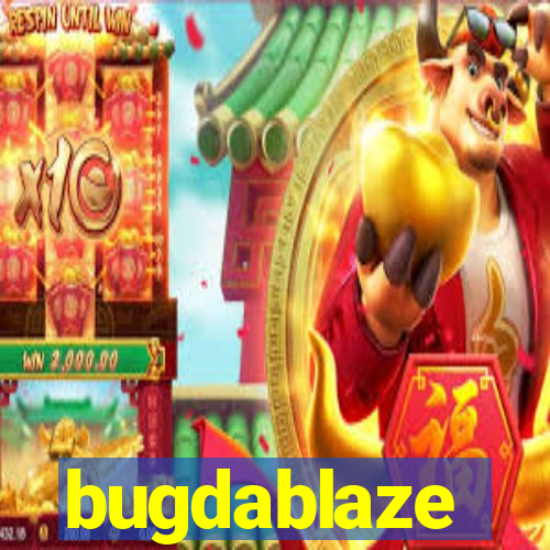 bugdablaze