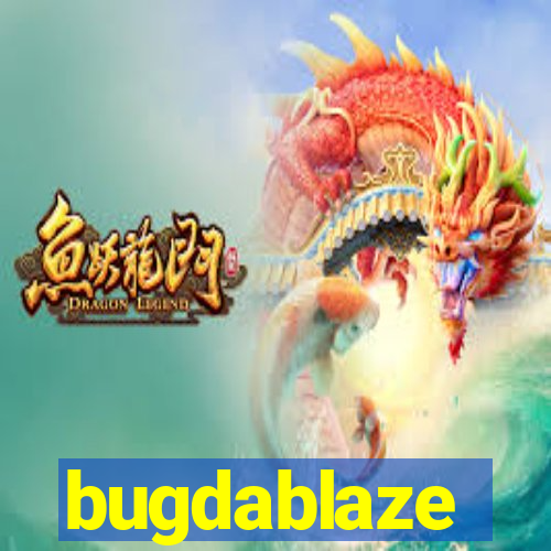 bugdablaze