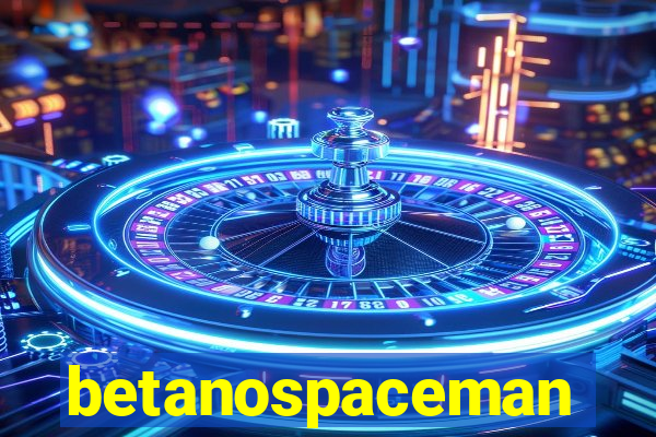 betanospaceman