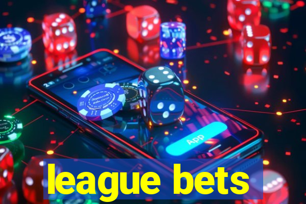 league bets