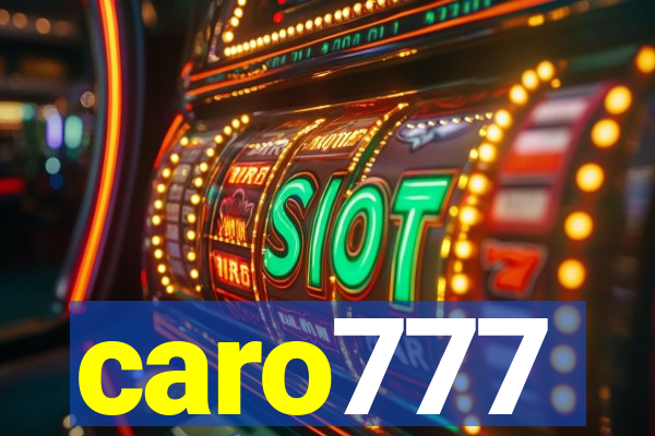 caro777