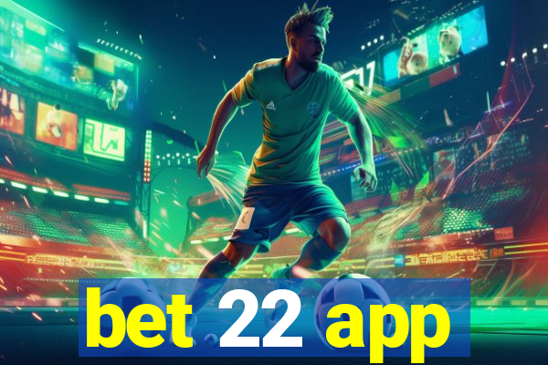 bet 22 app