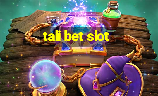 tali bet slot