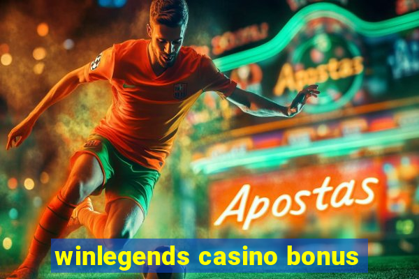 winlegends casino bonus