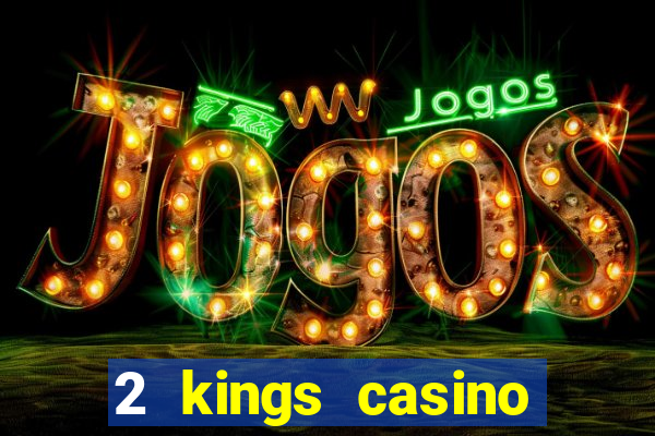 2 kings casino kings mountain