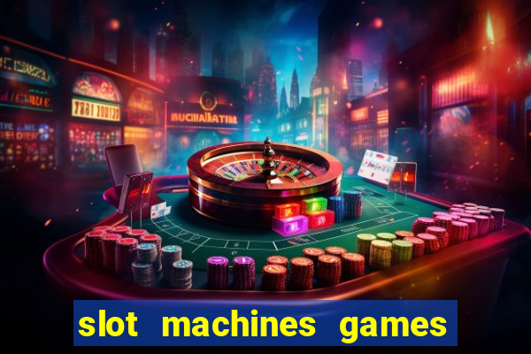 slot machines games for pc