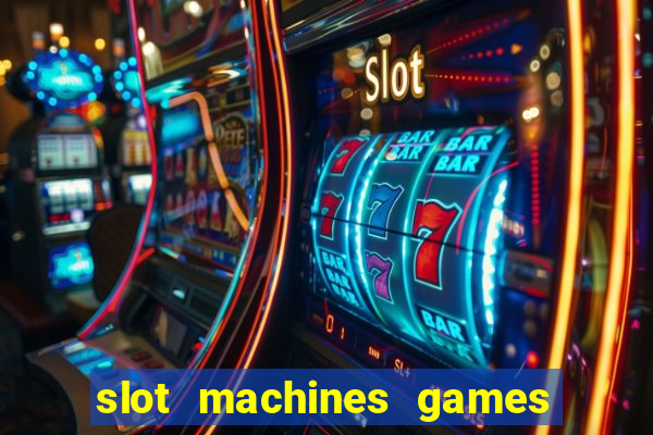 slot machines games for pc