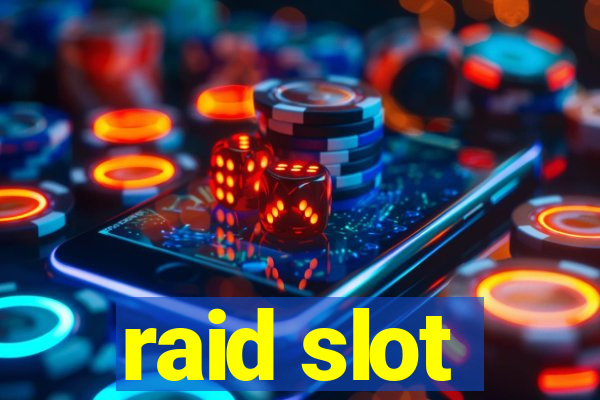 raid slot