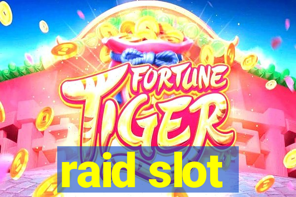 raid slot