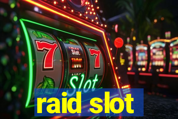 raid slot