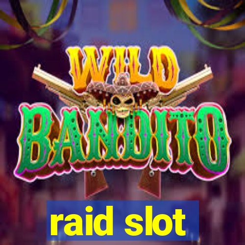 raid slot