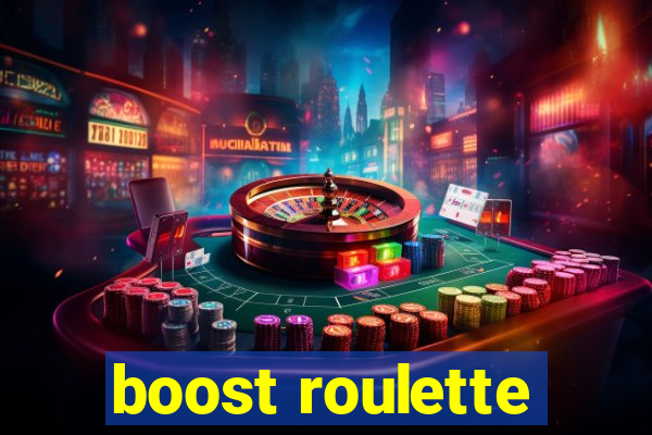 boost roulette