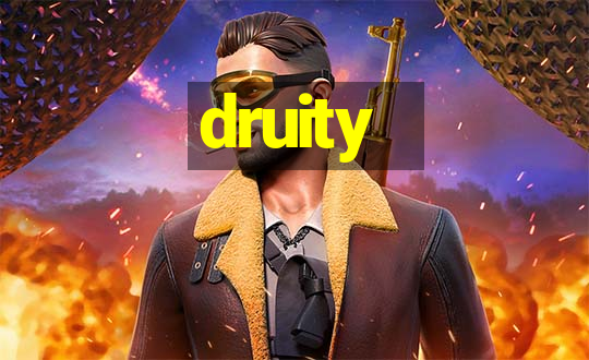 druity