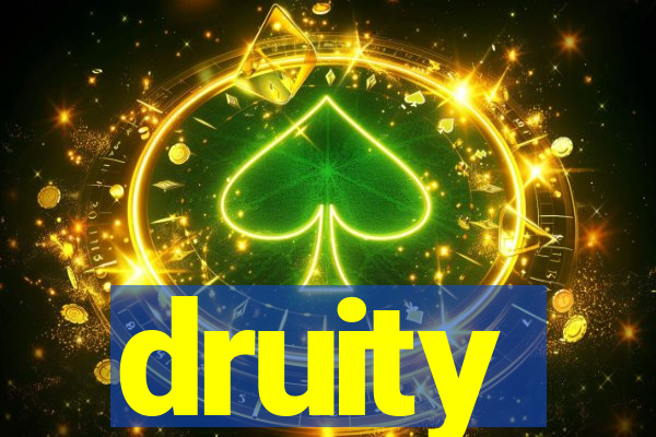 druity