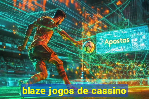 blaze jogos de cassino