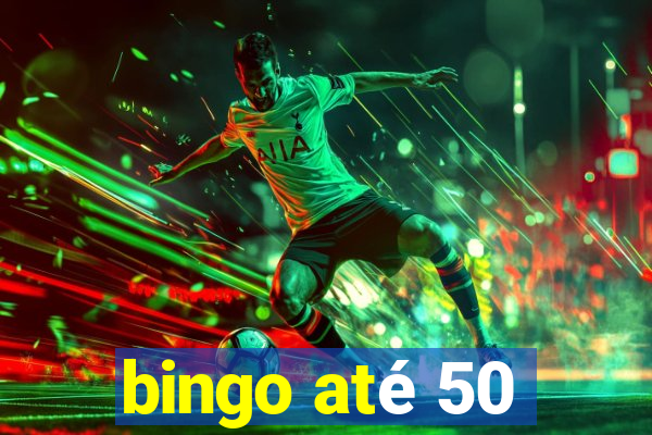 bingo até 50