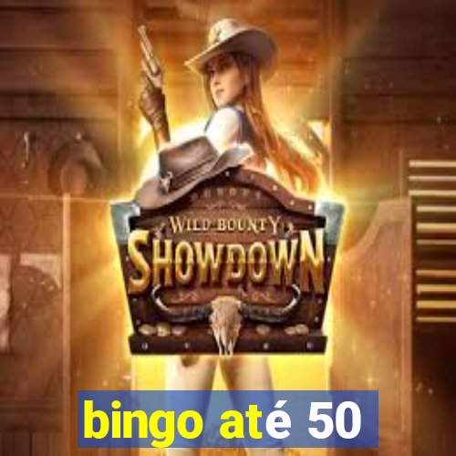 bingo até 50