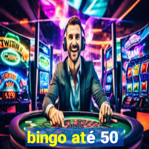 bingo até 50