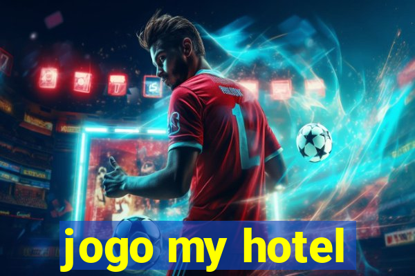 jogo my hotel