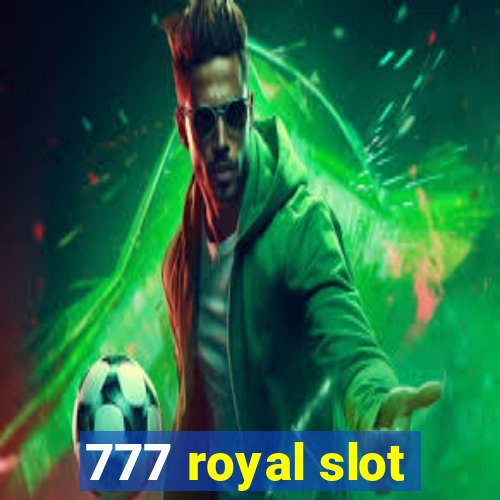 777 royal slot