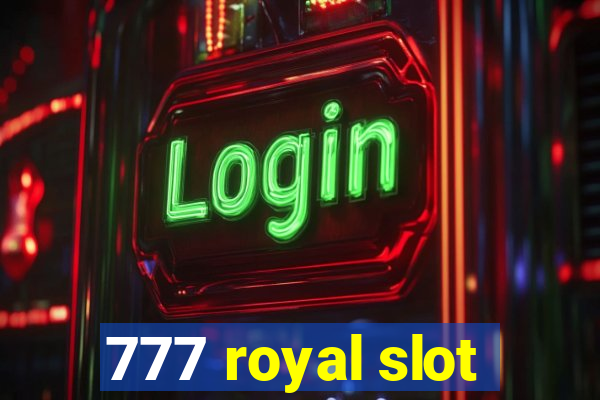 777 royal slot