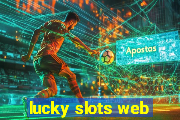 lucky slots web