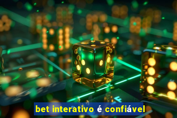 bet interativo é confiável