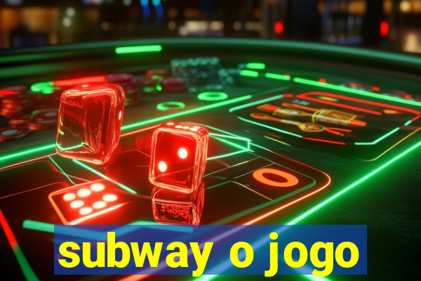 subway o jogo