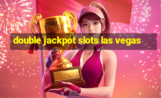 double jackpot slots las vegas